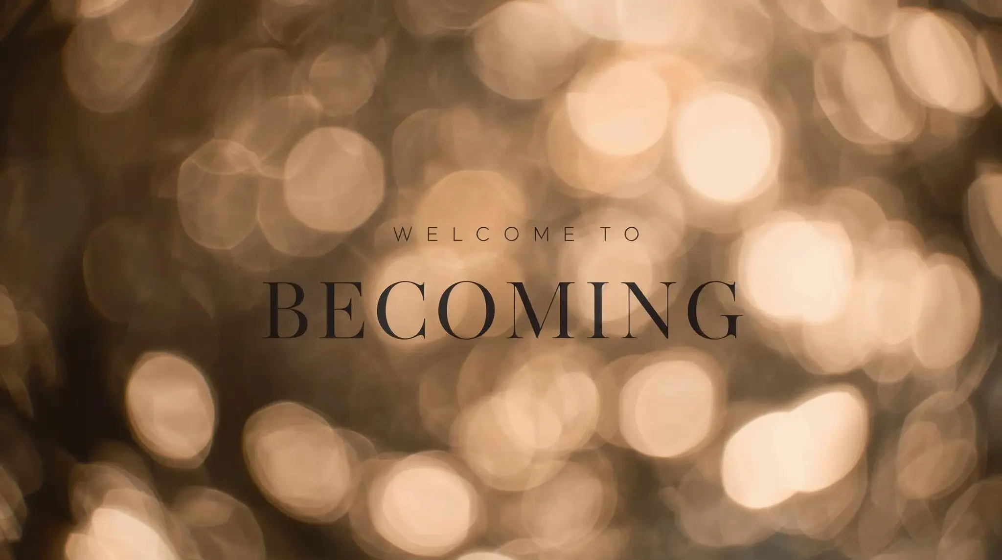 Becoming